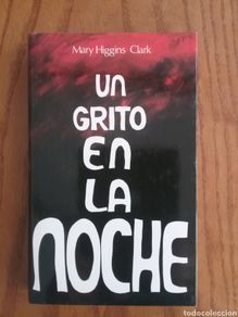 Gebrauchte Bücher: Un Grito en la Noche, Mary Higgins Clark